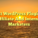 13 Best WordPress Plugins For Affiliate And Internet Marketers