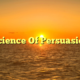 Science Of Persuasion