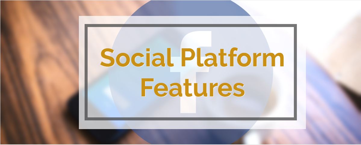 New Social Platform Features