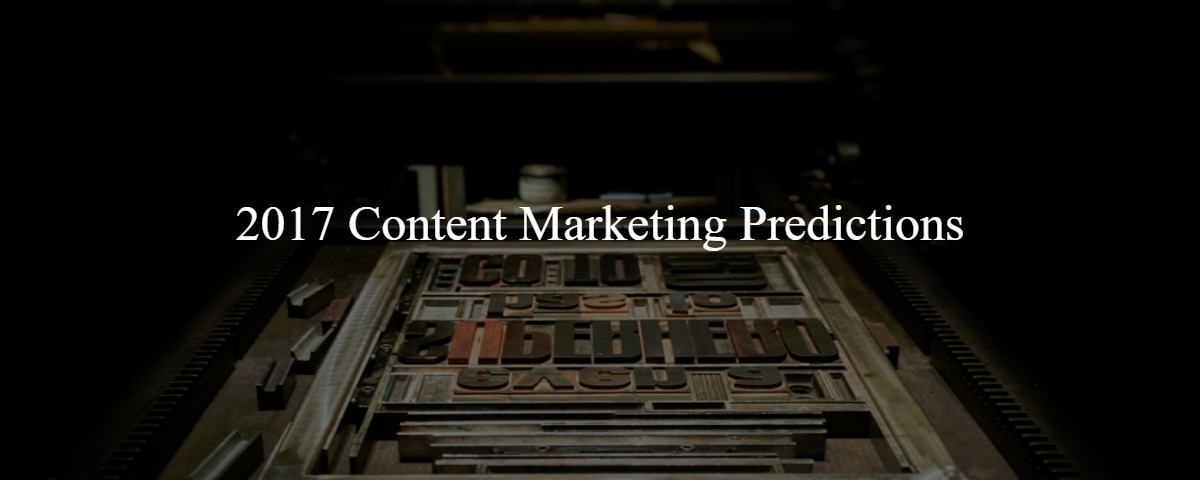2017 Content Marketing Predictions