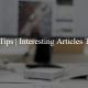 Valuable Tips | Interesting Articles This Week