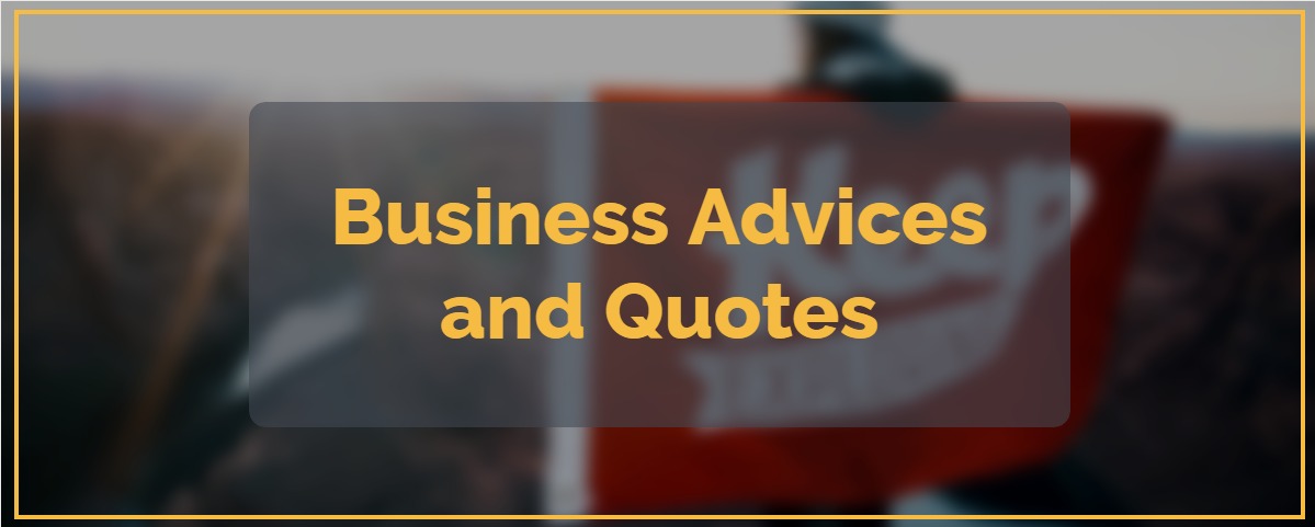 Business Advices and Quotes